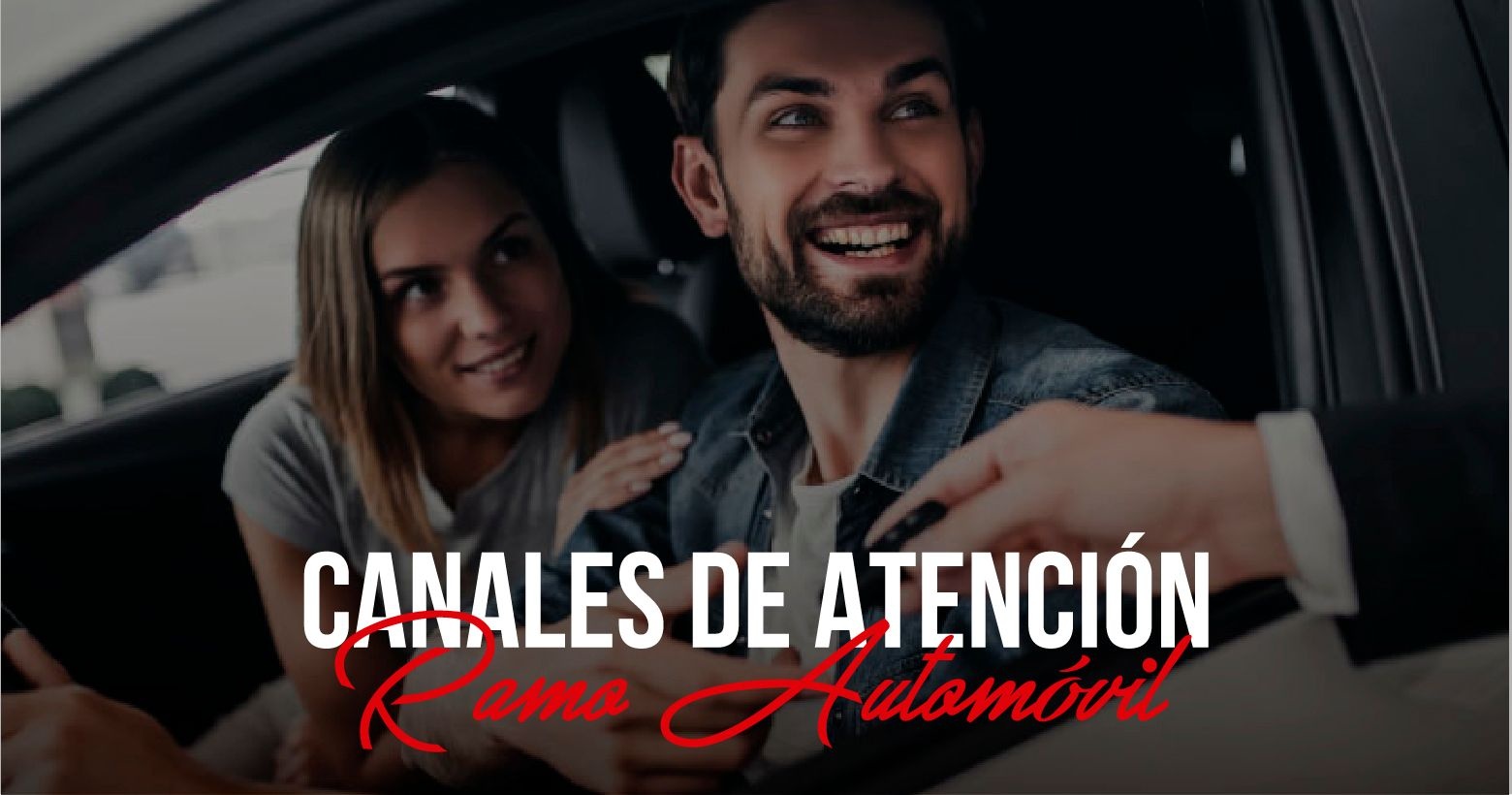 Conoce nuestros Canales de Atención en el Ramo de Automóvil