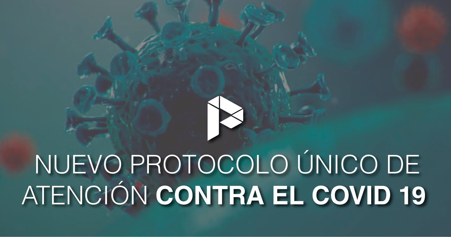 Nuevo protocolo único de atención contra el COVID-19 