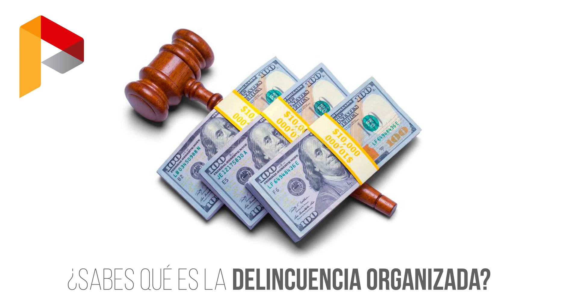 Martes de Prevención - ¿Sabes qué es la delincuencia organizada?