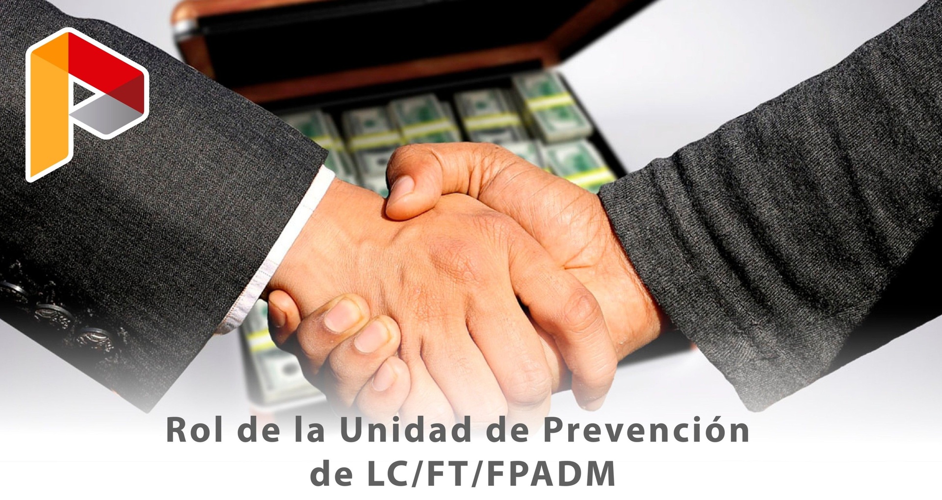 Martes de Prevención - Rol de la Unidad de Prevención de LC/FT/FPADM