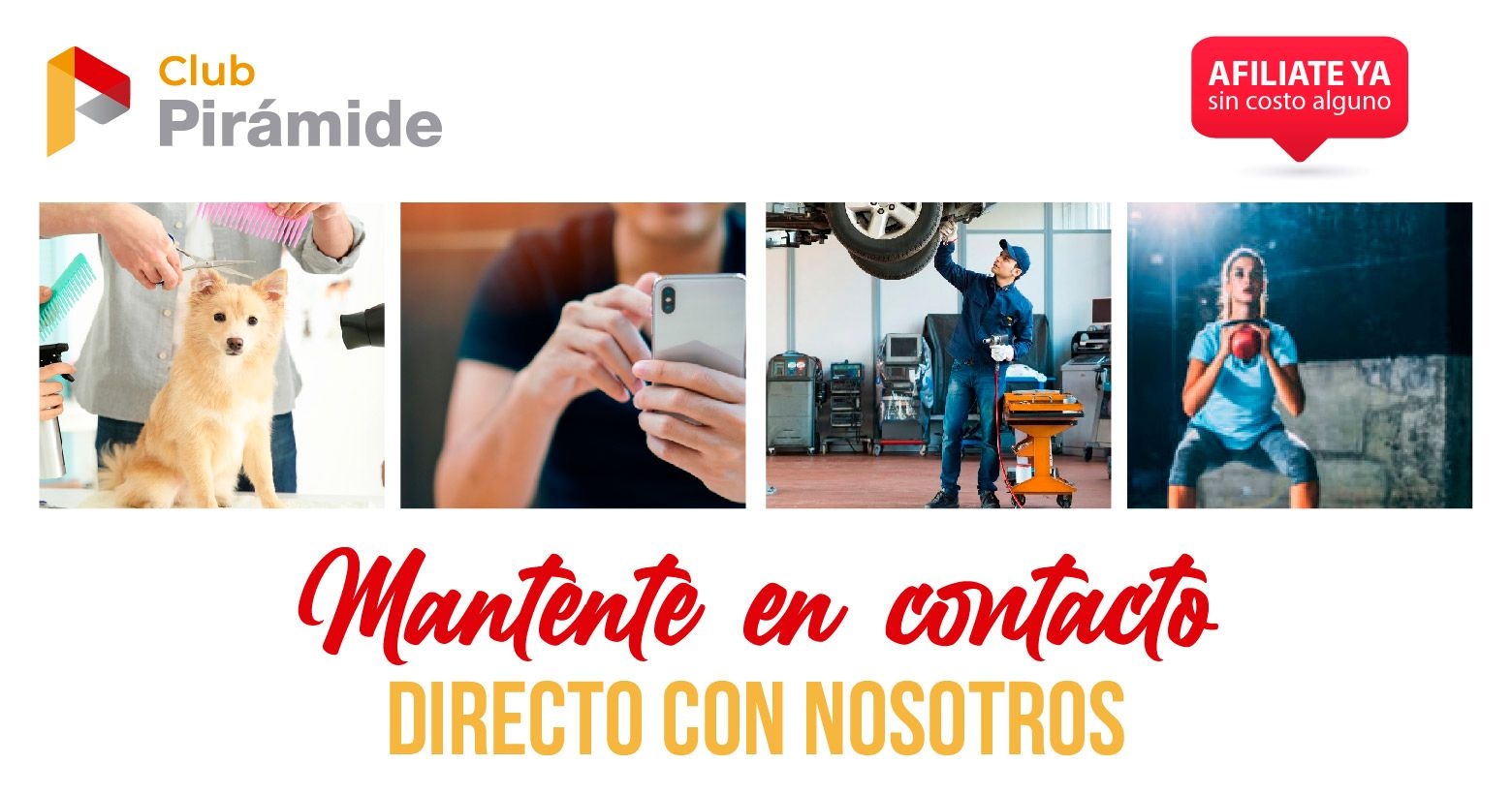 Mantente en contacto directo con nosotros - Club Pirámide