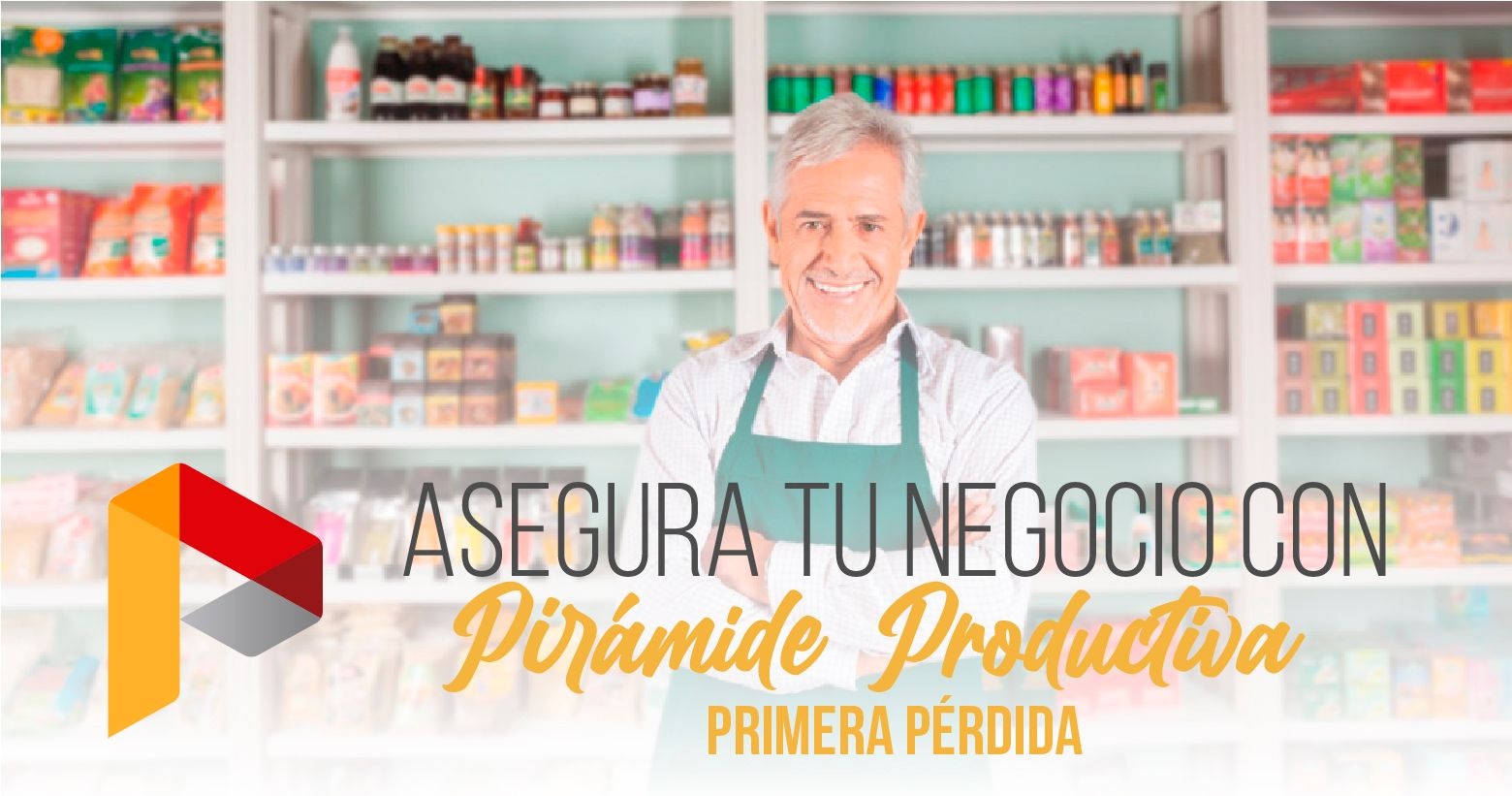 Asegura tu negocio con Pirámide Productiva