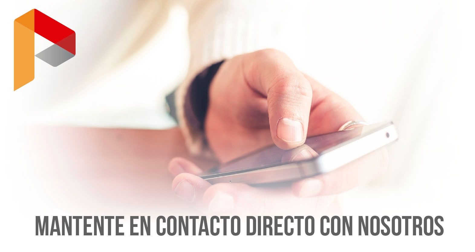 Mantente en contacto directo con nosotros